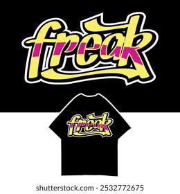 Freak Text  Vector  Illustration for tshirt design, Streetwear, Typography,Graffiti, poster, on white background