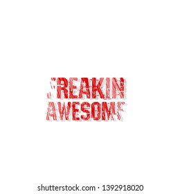 Freakin  awesome -  T-shirt print, graphic for t-shirt. Slogan for t-shirt, poster, banner, postcard, flyer. Elements for design.Tee Design For Printing