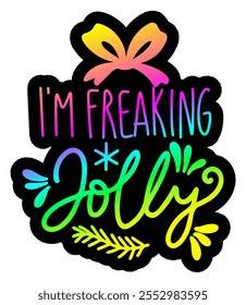 i'm freaking jolly merry christmas colorful bright rainbow graphic design