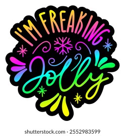 i'm freaking jolly merry christmas colorful bright rainbow graphic design