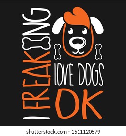 Freaking love dog t shirt design vector template that can be use on screen printing and digital printing