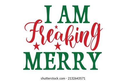 I Am freaking merry -  a greeting card with cartoony heart character with typography Latin characters, numbers. Vector illustration. decoration, prints, and posters.