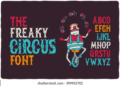 The Freaky Circus Font With Funny Juggling Clown On The Bike. Vintage Dirty Textured Letters. 