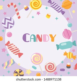 The fream of cute candy in flat vector style. have toffee , chocolate, lollipop, caramal ,jelly.Illustration about candy for background, graphic,content , banner, greeting card.