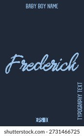 Frederick  -Male Names Vector Creative Brush Typography Text Lettering Design 
