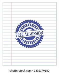 Free Admission emblem drawn with pen. Blue ink. Vector Illustration. Detailed.