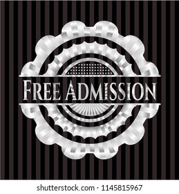 Free Admission silvery badge
