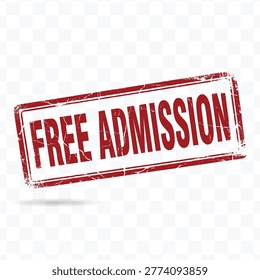 Free Admission Stamp. Free admission stamp with grunge texture for event entry label and promotional design