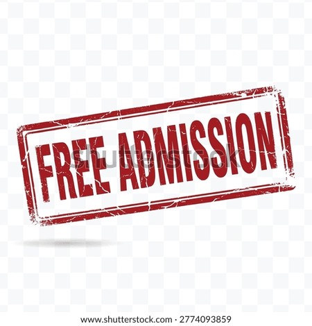 Free Admission Stamp. Free admission stamp with grunge texture for event entry label and promotional design