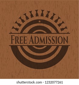 Free Admission wooden emblem