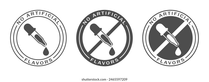 Free of artificial flavors graphic icon set. Without artificial flavors isolated signs on white background. Prohibition badges dropper with drop. Vector illustration 