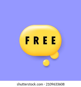 Free. Banner with 3D speech bubble with Free text. Sale concept. Vector EPS 10. Isolated on white background.