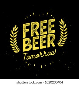 Free Beer Tomorrow.