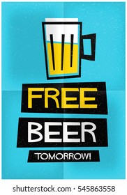 Free Beer Tomorrow! (Flat Style Vector Illustration Funny Alcohol Poster Design)