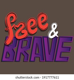 Free and brave lettering with an ampersand. Unique handwritten letters with gradient and shadow. isolated drawing for printing on stickers, posters, t-shirts inscription