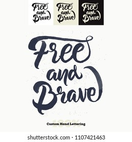 Free And Brave  Quote Hand Lettering Poster Vector Print Design Type Retro Vintage Sign