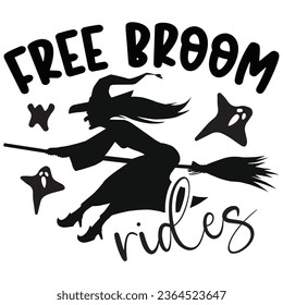 Free Broom Rides - Happy Halloween T shirt Design, Happy Halloween, thanksgiving Quotes Design, Vector EPS Editable Files Bundle, can you download this Design.
