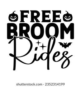 Free Broom Rides,  New Halloween SVG Design Vector File.