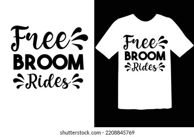 Free Broom Rides t shirt design