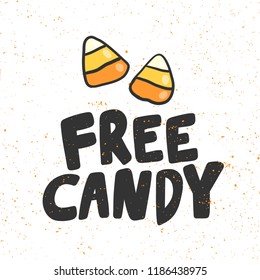 Free candy. Sticker for social media content. Vector hand drawn illustration design. Bubble pop art comic style poster, t shirt print, post card, video blog cover