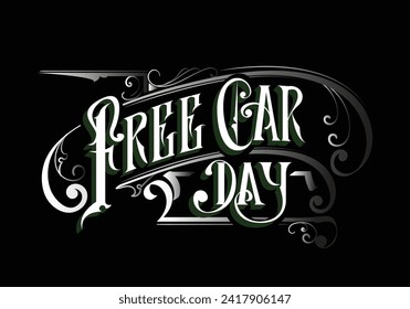 FREE CAR DAY lettering custom template design