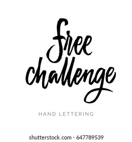 Free challenge. Brush pen lettering. Can be used for print (bags, t-shirts, home decor, posters, cards) and for web (banners, blogs, advertisement).