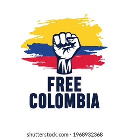 "Free Colombia" Colombian flag on the background. Protest. Riot. Violence. Economic crisis. Collapse. Politics. Streets. Save. Cruelty