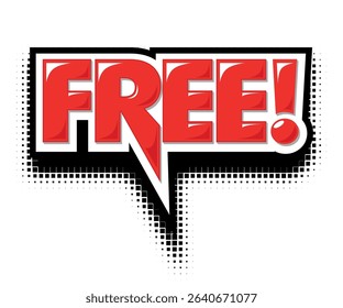 Free! Comic book style word in speech bubble. Avertising information board, sign, pointer for new produkt. Vector on transparent background
