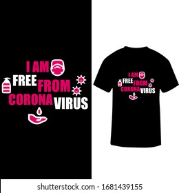 I am Free From Corona Virus Corona Virus-Corona Virus T shirt Design Template Vector.