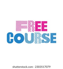 FREE COURSE. Word writing text Free Course. Business concept.