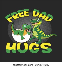 FREE DAD HUGS DESIGN AND TSHIRT DESIGN
