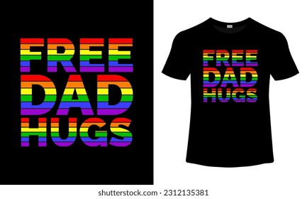 Free Dad Hugs LGBT T Shirt Design