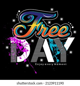 free day slogan typography graphic illustration vector,art,style,vintage by order