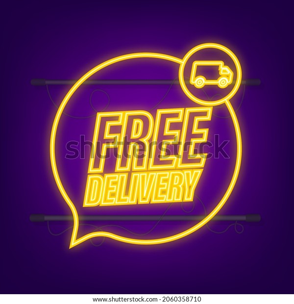 Free delivery. Badge with truck. Neon icon.\
Vector stock illustrtaion