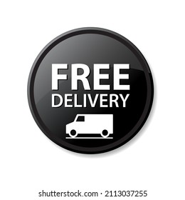 Free Delivery. - Black button with car icon. Badge with truck. Vector illustration.