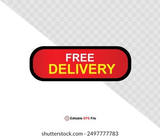 Free delivery button design for banner, sale, promotion, logo, icon, label, sticker, tag, symbol, stamp, etc. Vector Illustration