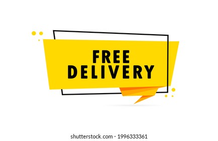 Free delivery. Origami style speech bubble banner. Poster with text Free delivery. Sticker design template. Vector EPS 10. Isolated on background