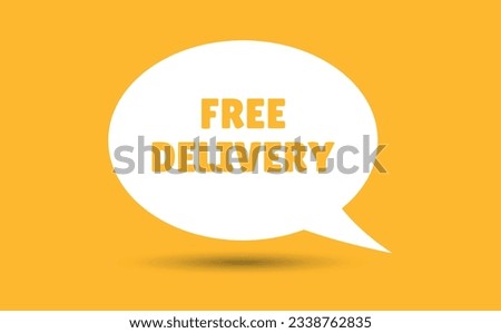 free delivery speech bubble vector illustration. Communication speech bubble with free delivery text