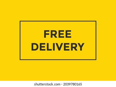 Free delivery vector illustration. Sign icon banner. Web template free delivery text. yellow background