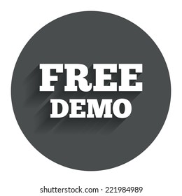 Free Demo sign icon. Demonstration symbol. Circle flat button with shadow. Modern UI website navigation. Vector