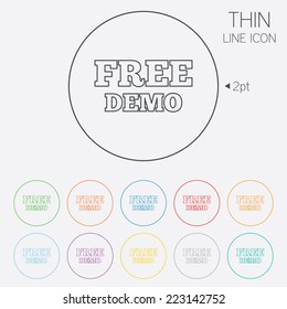 Free Demo sign icon. Demonstration symbol. Thin line circle web icons with outline. Vector