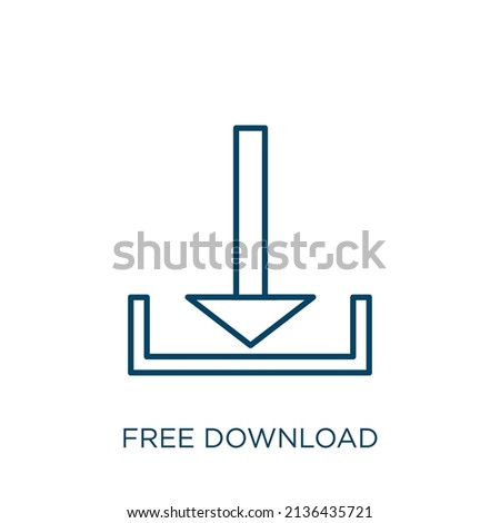free download icon. Thin linear free download outline icon isolated on white background. Line vector free download sign, symbol for web and mobile
