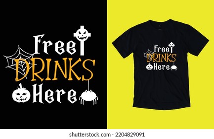 Free Drinks Here - Halloween T Shirt Svg Vector File Template, Witches, Pumpkin,  Fall Background