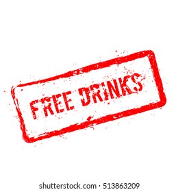 Free drinks red rubber stamp isolated on white background. Grunge rectangular seal with text, ink texture and splatter and blots, vector illustration.