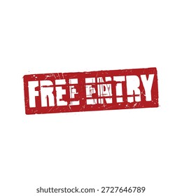 Free entry sign with a distressed red stamp on white background