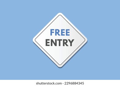 Free Entry text Button. Free Entry Sign Icon Label Sticker Web Buttons