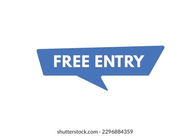 Free Entry text Button. Free Entry Sign Icon Label Sticker Web Buttons