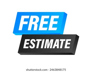 Free estimate label. Approximate calculation of the cost. Estimates badge.