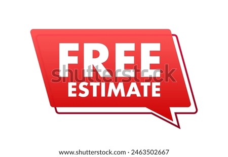 Free estimate label. Approximate calculation of the cost. Estimates badge.