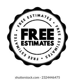 Free Estimates - approximate calculation of the cost to complete the project, text concept stamp